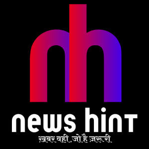 NewsHint हिंदी डिजिटल न्यूज़ पोर्टल – तथ्य आधारित और भरोसेमंद समाचार